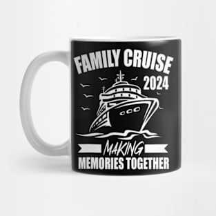 Family Cruise 2024 Family Vacation Making Memories Together Mug